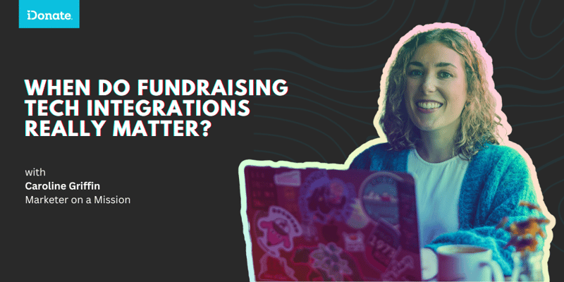When do Fundraising Tech Integrations Really Matter?