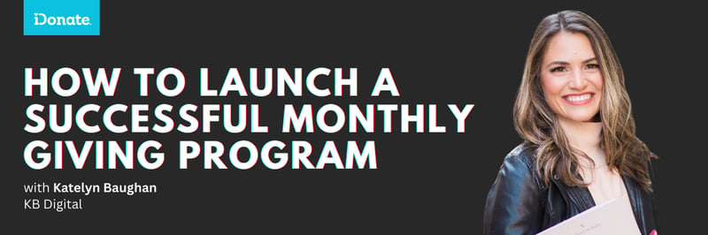How to Launch a Successful Monthly Giving Program