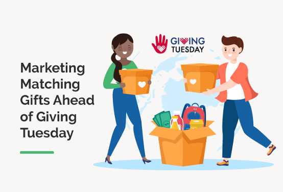 Marketing Matching Gifts Ahead of Giving Tuesday