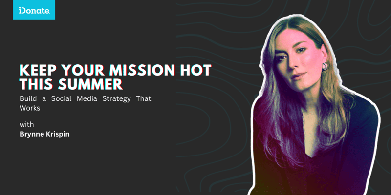 Keep Your Mission Hot This Summer: Build a Social Media Strategy That Works